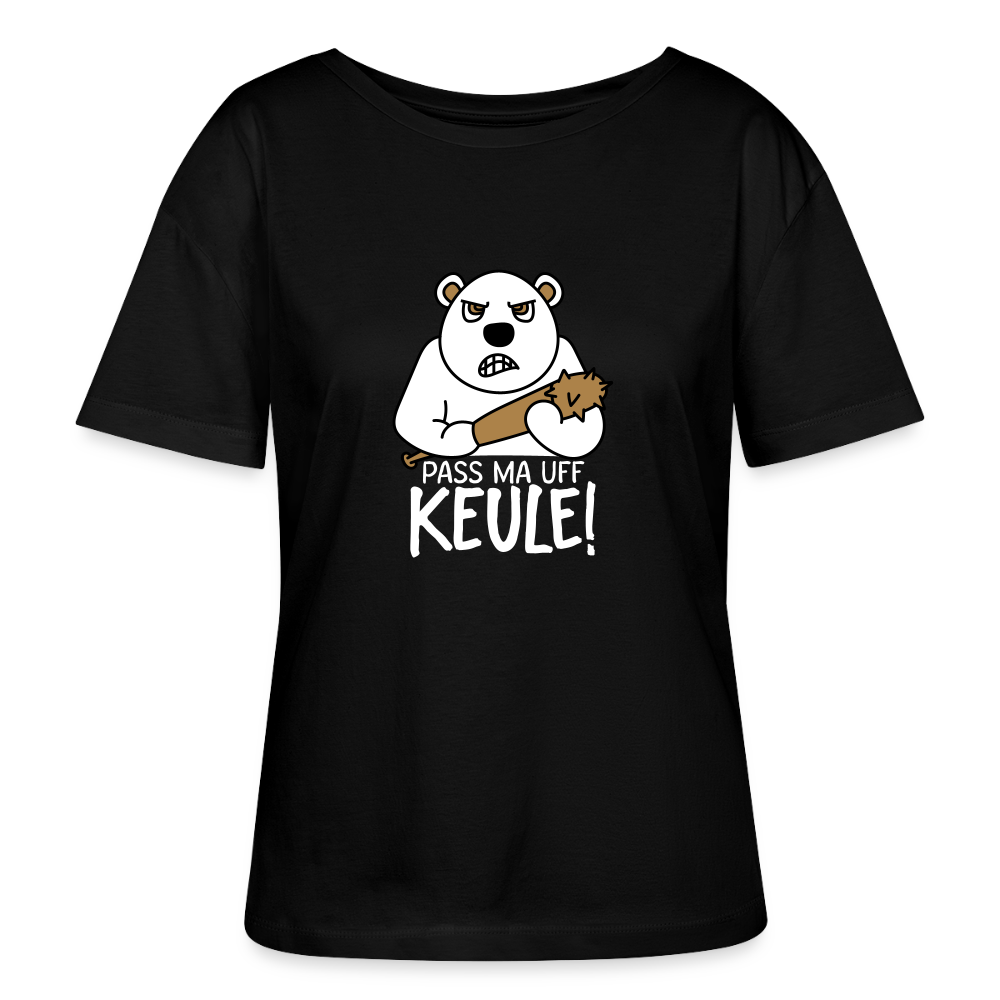 Pass ma uff Keule - Relaxed Rundhals Frauen Bio-T-Shirt - Schwarz