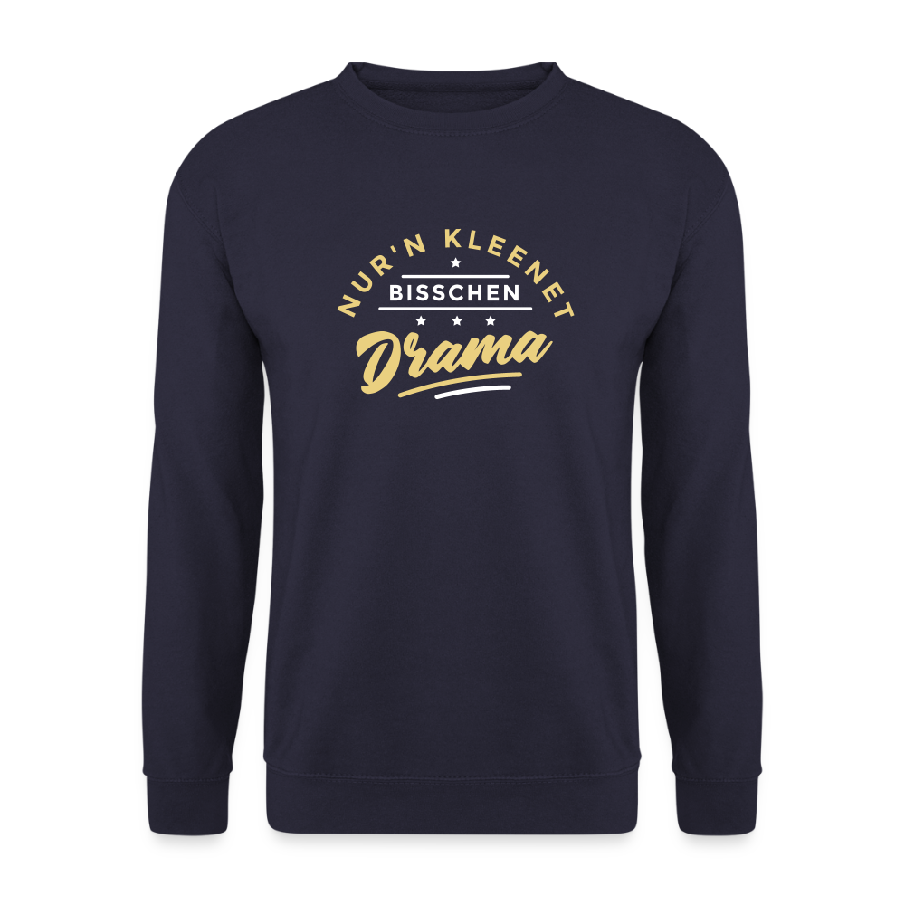 Nur'n kleenet Bisschen Drama - Unisex Pullover - Navy