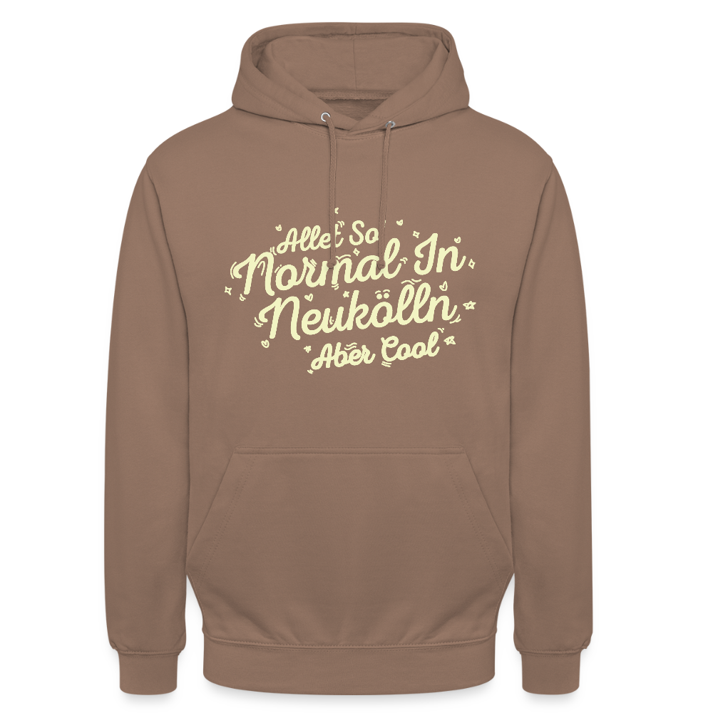 Neukölln is so normal - Unisex Hoodie - Mokka