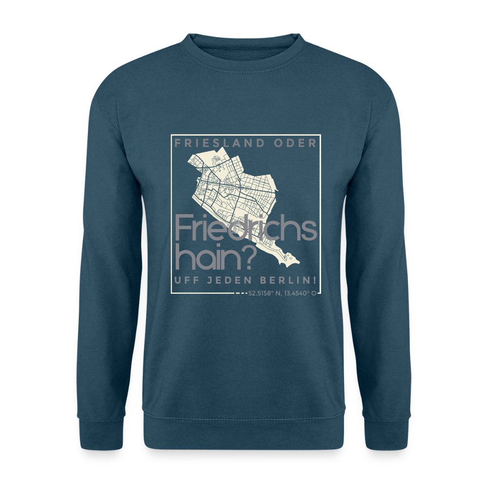 Friesland oder Friedrichshain - Unisex Pullover - Indigoblau