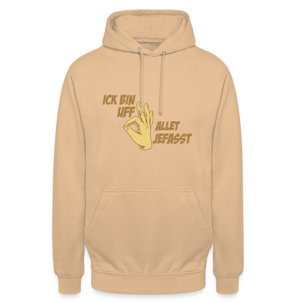 Ick bin uff allet jefasst - Unisex Hoodie - Pfirsich