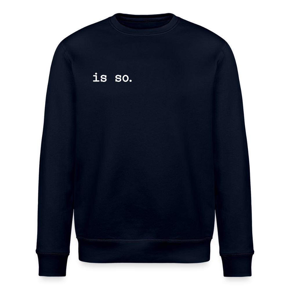 Is So - Unisex Bio Sweatshirt - Navy