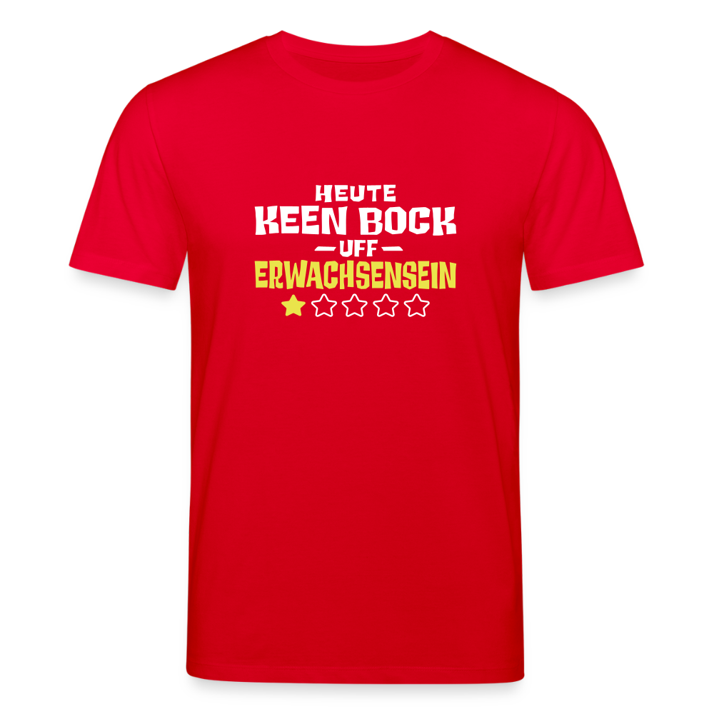 Keen Bock uff Erwachsensein - Unisex Bio T-Shirt - Rot