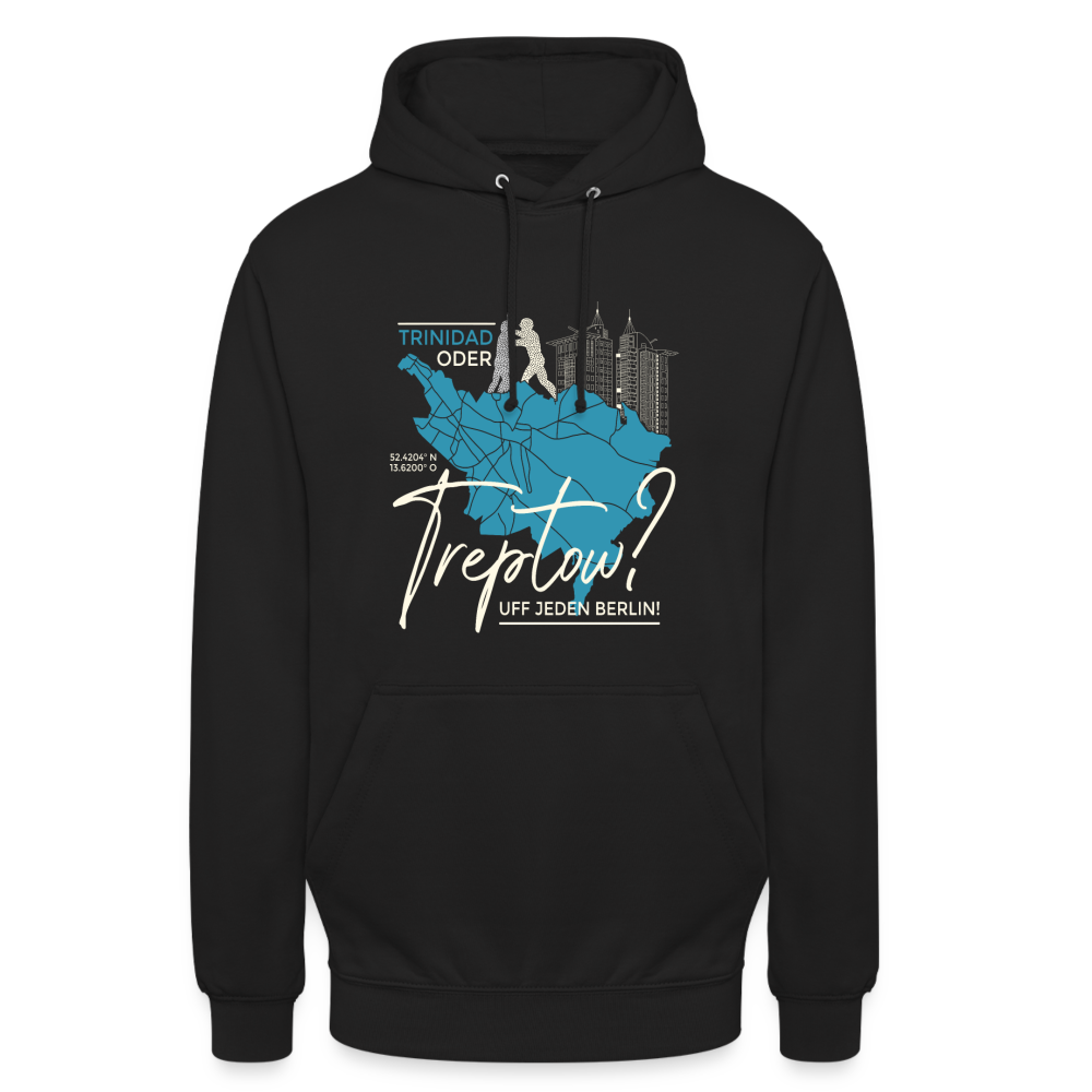 Trinidad oder Treptow - Unisex Hoodie - Schwarz