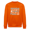 Tinnitus in de Oogen? Ick seh' nur Pfeifen hier! - Unisex Bio Sweatshirt - Tieforange