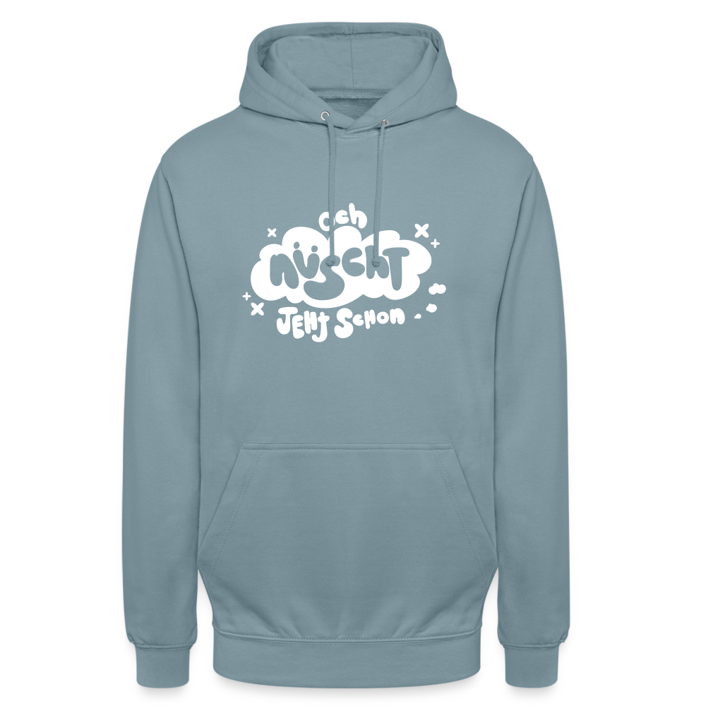 och nüscht jeht schon! - Unisex Hoodie - Nebelblau