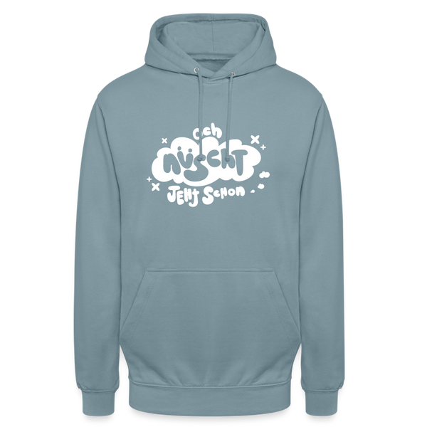 och nüscht jeht schon! - Unisex Hoodie - Nebelblau
