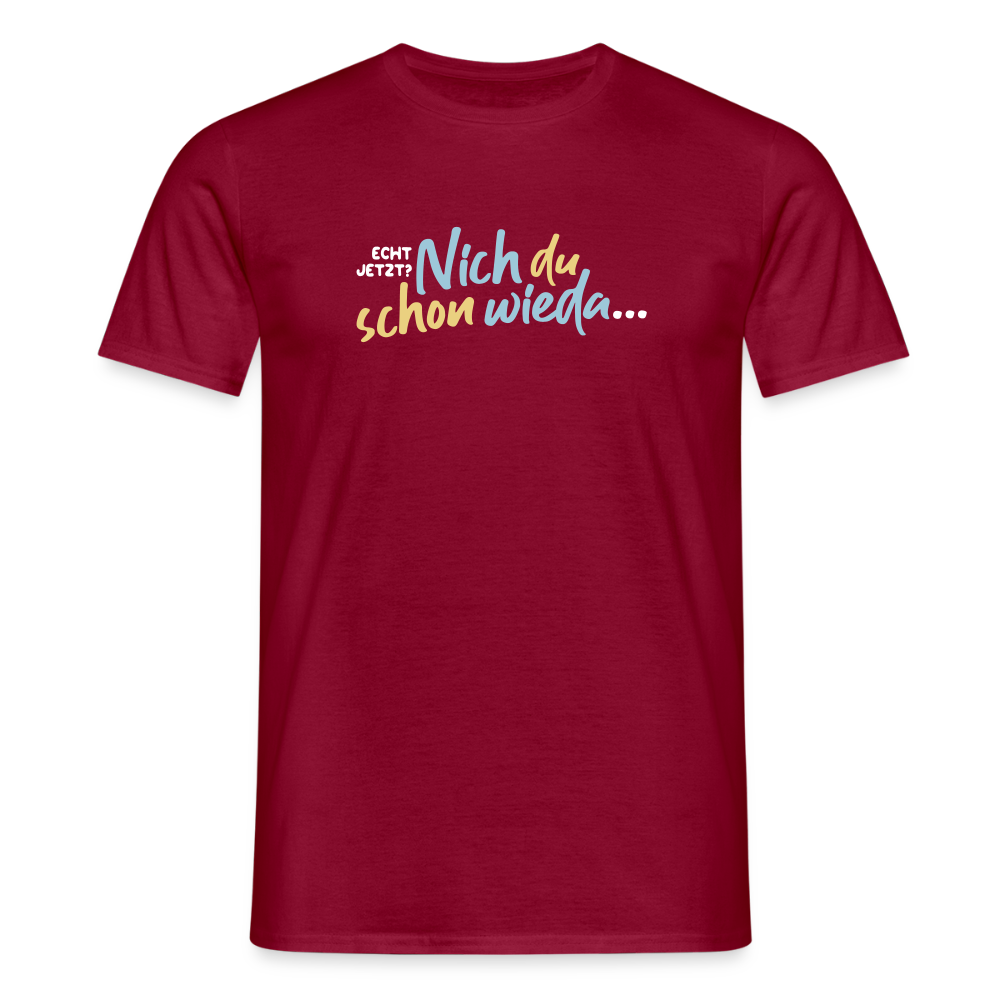Echt jetzt? Nich du schon wieda... - Männer Premium T-Shirt - Ziegelrot