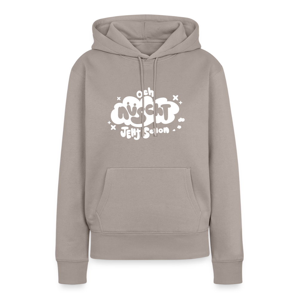 och nüscht jeht schon! - Frauen Premium Hoodie - Taupe
