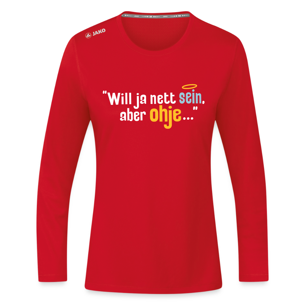 Will ja nett sein, aber ohje... - Frauen Sport Langarmshirt - Rot