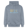 Nüscht jehört, nüscht jesehen, aba allet mitjekricht. - Hoodie - Blau