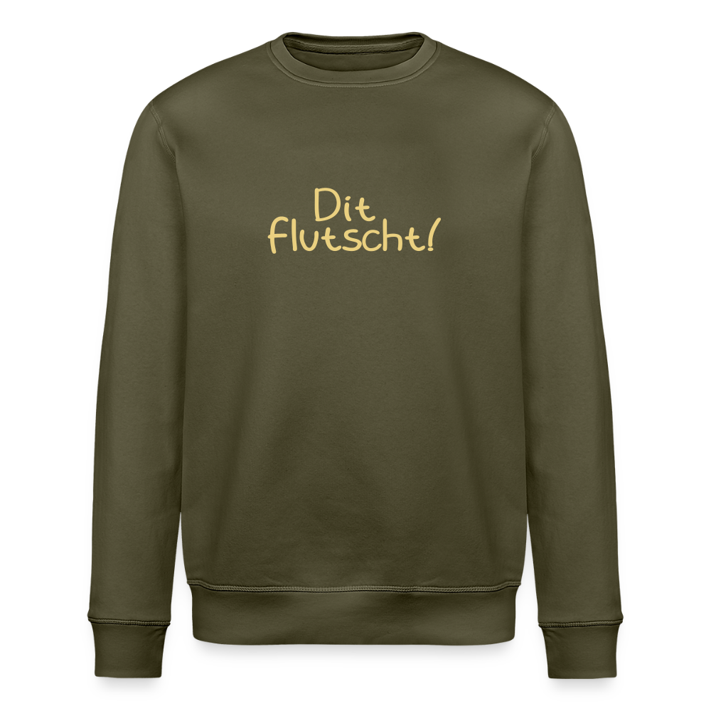 Dit flutscht! - Unisex Bio Sweatshirt - Khaki