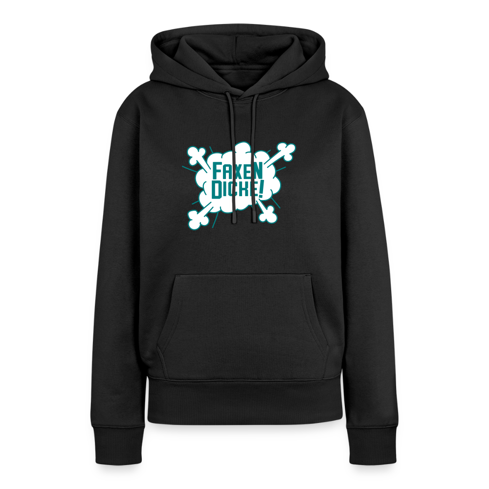 Faxen Dicke! - Frauen Premium Hoodie - Schwarz