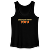 Quatsch keen Tofu! - Frauen Bio Tank Top - Schwarz