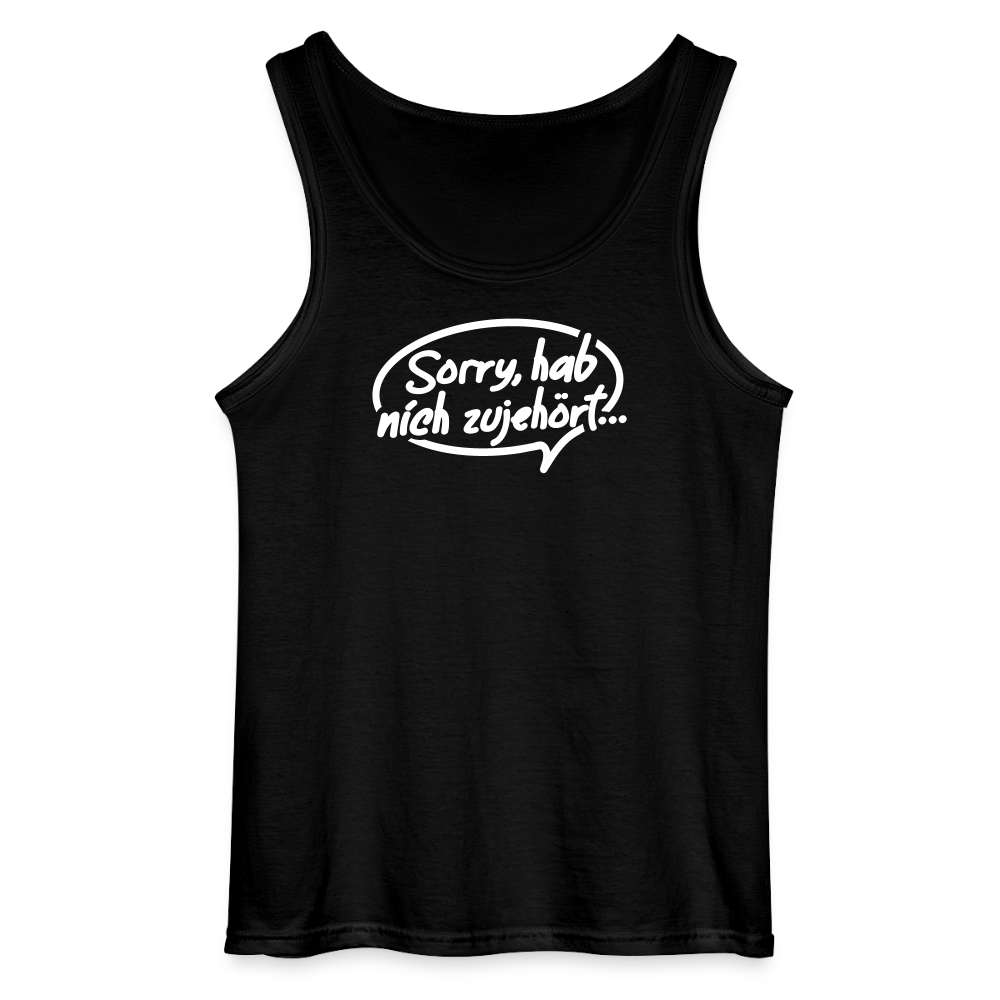 sorry, hab nich zujehört... - Männer Tank Top - Schwarz