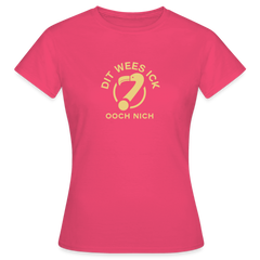 Dit Wees Ick Ooch Nich - Frauen Premium T-Shirt