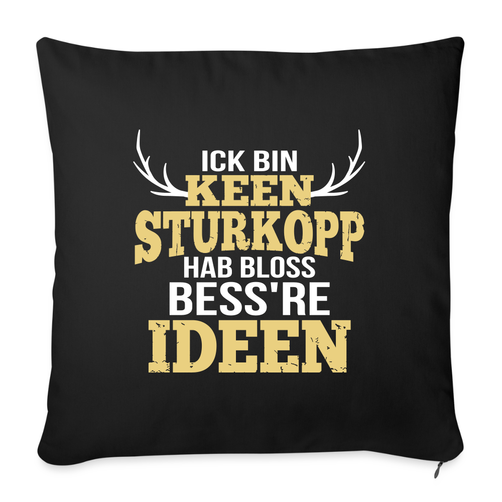 Ick bin keen Sturkopp - Sofakissen mit Füllung (45 x 45 cm) - Schwarz