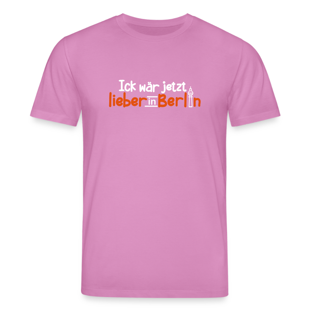 Ick wär jetzt lieber in Berlin - Unisex Bio T-Shirt - Pink