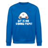Dit is mir Schnurz Piepe - Unisex Bio Sweatshirt - Königsblau