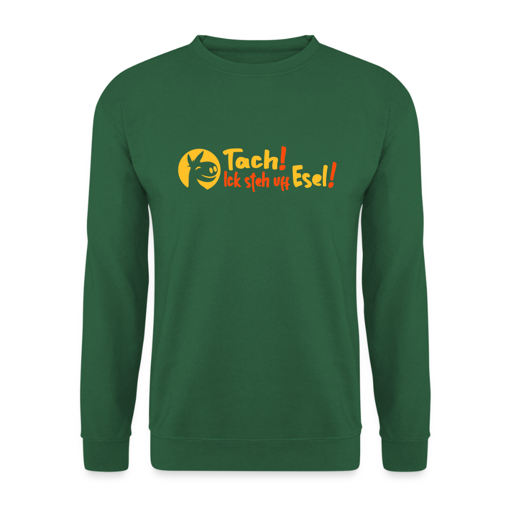Tach! Ick steh uff Esel! - Unisex Pullover - Grün