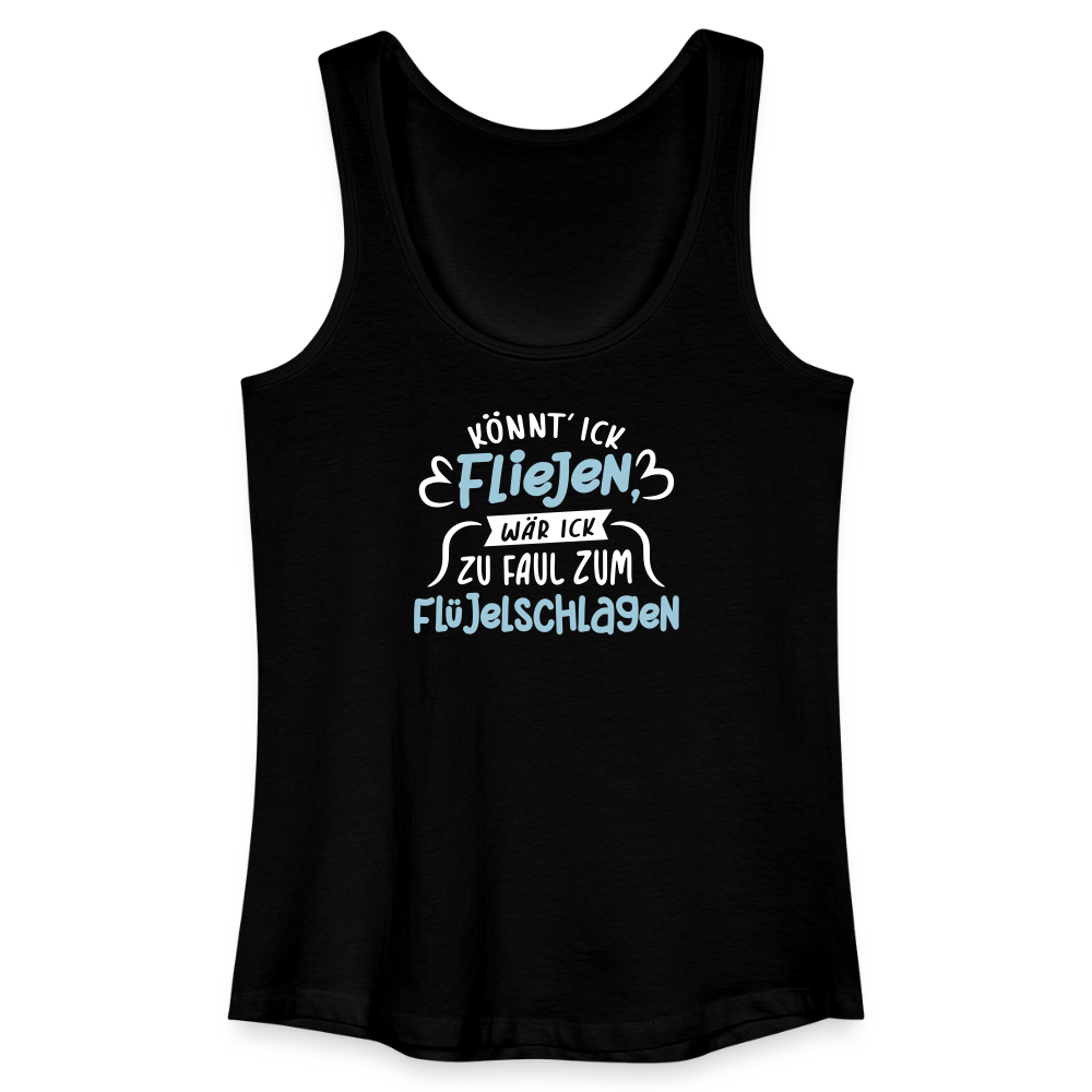 Könnt' ick fliejen, wär ick zu faul zum Flüjelschlagen - Frauen Bio Tank Top - Schwarz