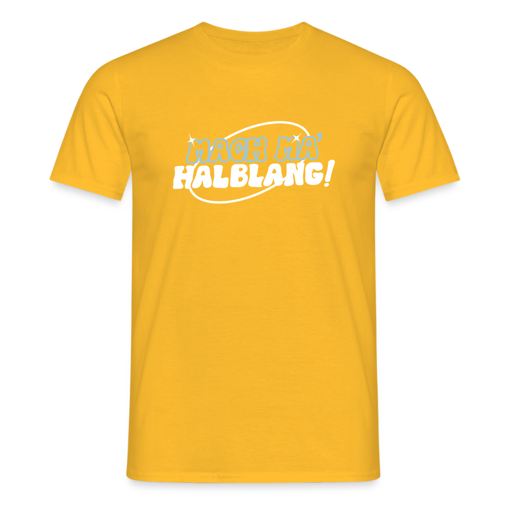 Mach ma’ halblang! - Männer Premium T-Shirt - Gelb