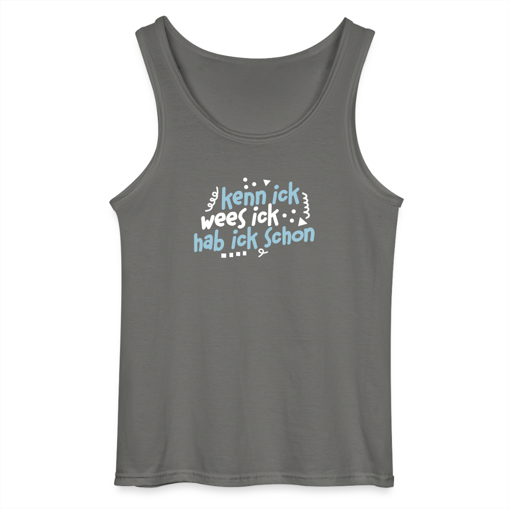 kenn ick wees ick hab ick schon - Männer Tank Top - Anthrazit