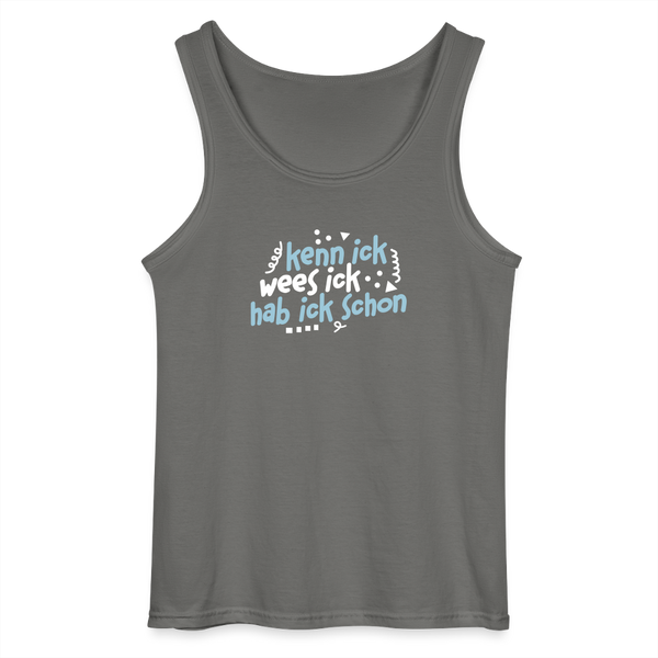kenn ick wees ick hab ick schon - Männer Tank Top - Anthrazit