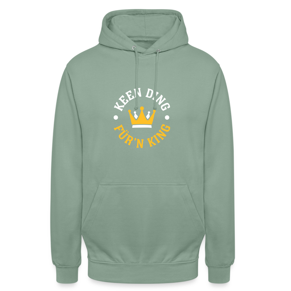 Keen Ding für'n King - Unisex Hoodie - Graugrün