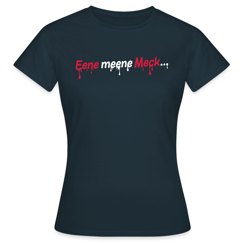 Eene meene Meck... - Frauen Premium T-Shirt - Navy