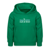 Meene Kleene macht dir Beene! - Kinder Hoodie - Kelly Green