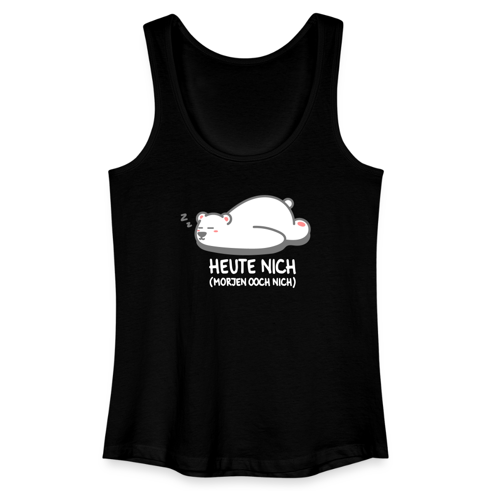 Heute nich! - Frauen Bio Tank Top - Schwarz