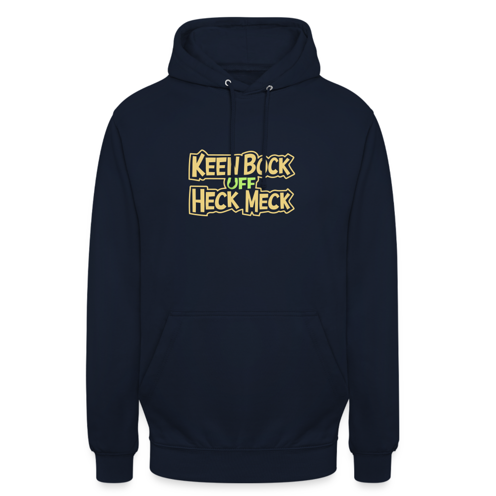 Keen Bock uff Heck Meck - Unisex Hoodie - Navy