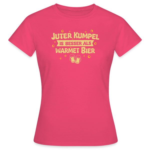 Juter Kumpel ist besser als warmet Bier - Frauen Premium T-Shirt - Azalea