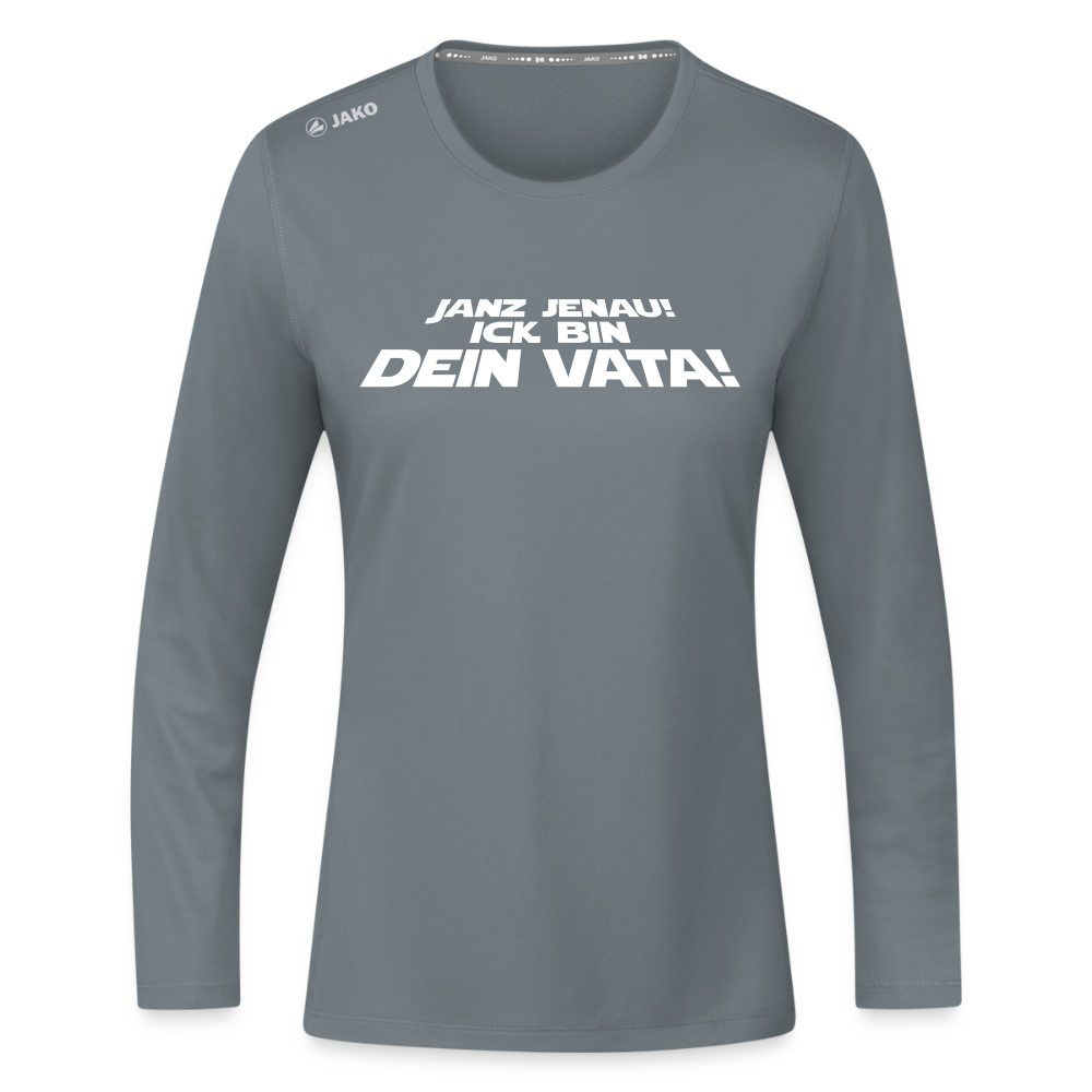 Janz jenau! Ick bin dein Vata! - Frauen Sport Langarmshirt - Grau