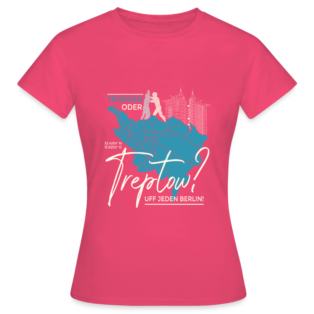 Trinidad oder Treptow - Frauen Premium T-Shirt - Azalea