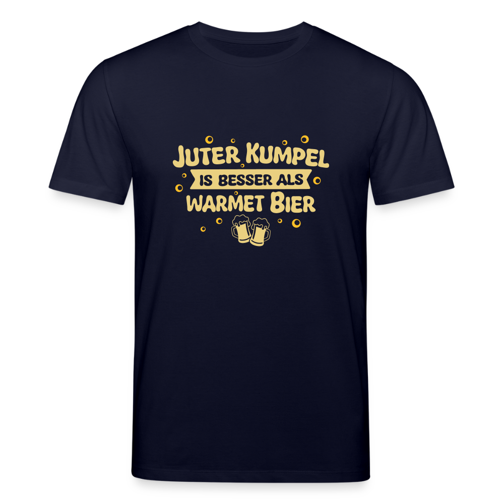 Juter Kumpel ist besser als warmet Bier - Unisex Bio T-Shirt - Navy
