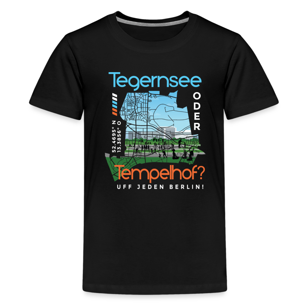 Tegernsee oder Tempelhof - Teenager Premium T-Shirt - Schwarz