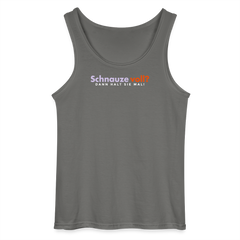 Schnauze voll? Dann halt sie mal! - Männer Tank Top