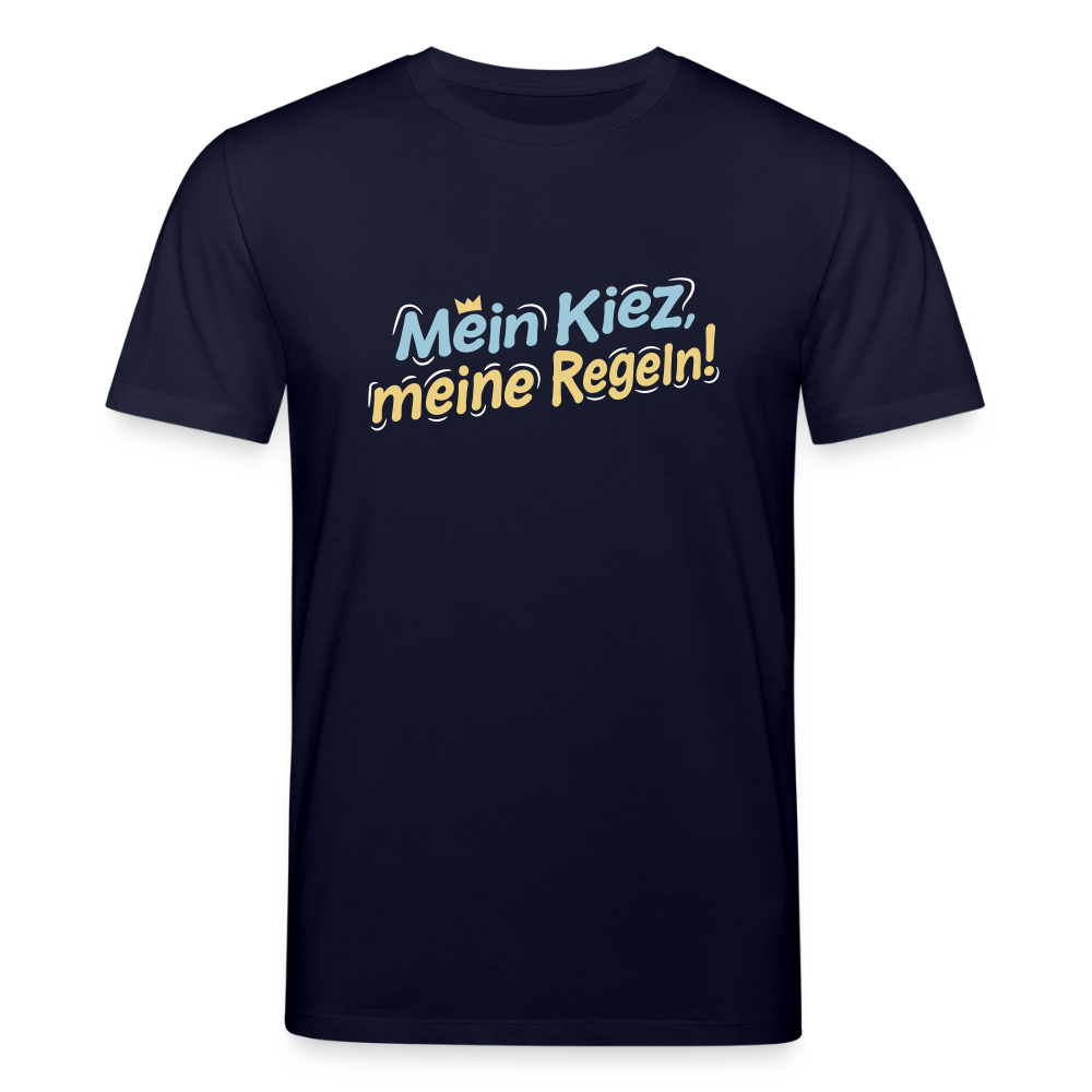 Mein Kiez, meine Regeln! - Unisex Bio T-Shirt - Navy
