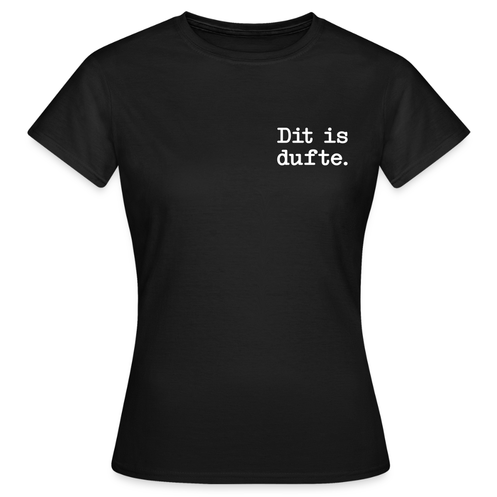 Dit is dufte - Frauen Premium T-Shirt - Schwarz