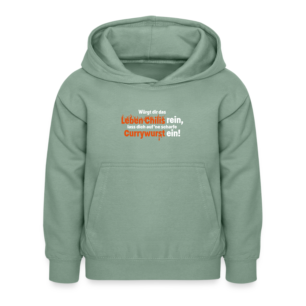 Würgt dir das Leben Chilis rein, lass dich auf 'ne scharfe Currywurst ein! - Kinder Hoodie - Graugrün