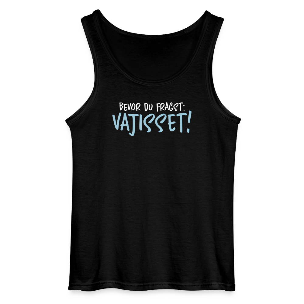 Bevor du fragst - Männer Tank Top - Schwarz