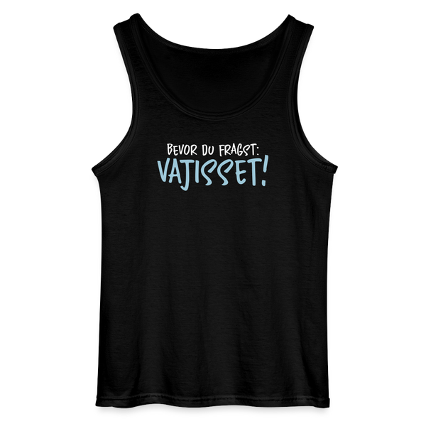 Bevor du fragst - Männer Tank Top - Schwarz