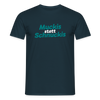 Muckis statt Schnuckis - Männer Premium T-Shirt - Navy