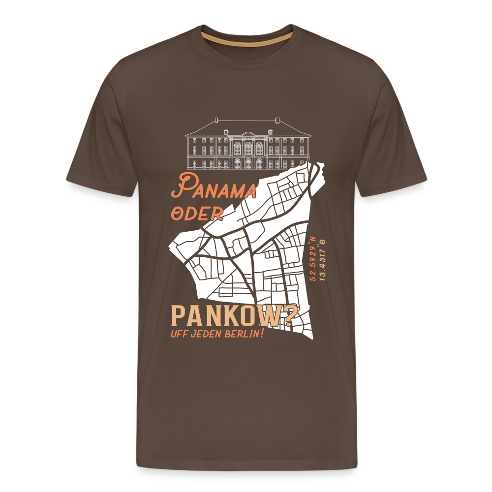 Panama oder Pankow - Männer Premium T-Shirt - Edelbraun