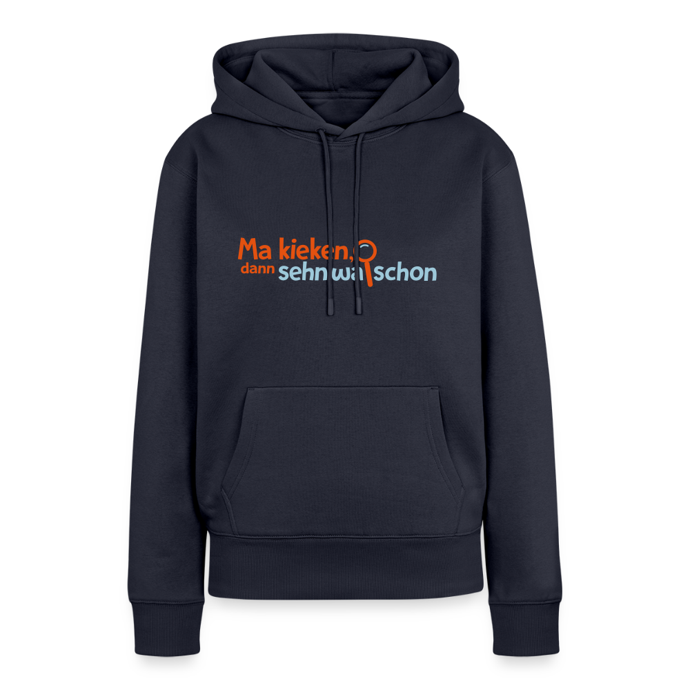 Ma kieken, dann sehn wa schon - Frauen Premium Hoodie - Navy
