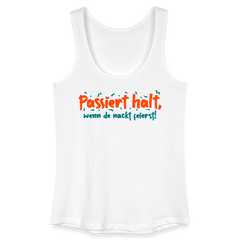 Passiert halt, wenn de nackt feierst! - Frauen Bio Tank Top