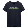 Nett kann ick och, bringtabanüscht! - Teenager Premium T-Shirt - Navy