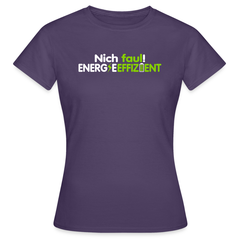 Nich faul! Energieeffizient! - Frauen Premium T-Shirt - Dunkellila